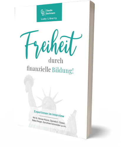 Freiheit durch Finanzielle Bildung - Claudia Bachmann