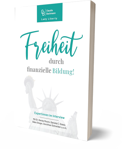 Freiheit durch Finanzielle Bildung - Claudia Bachmann
