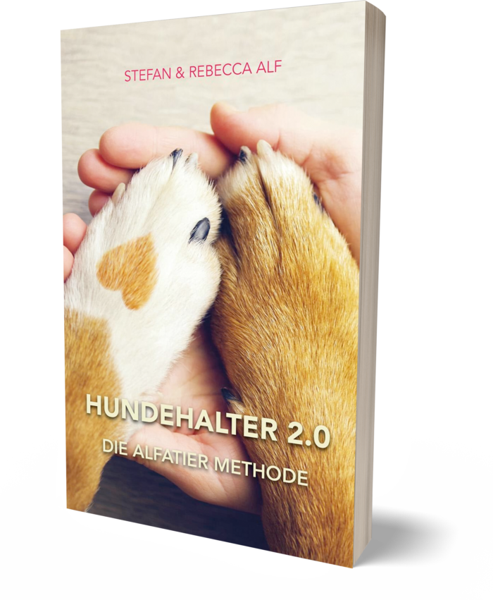 Stefan und Rebecca Alf - Hundehalter 2.0 Die Alfatier-Methode