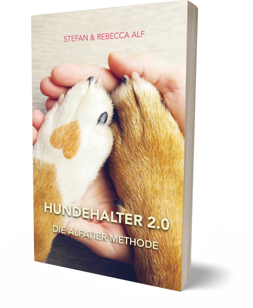 Stefan und Rebecca Alf - Hundehalter 2.0 Die Alfatier-Methode